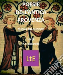 Poesie dell'antica Provenza. E-book. Formato Mobipocket ebook di Trovatori