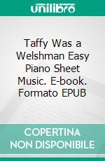 Taffy Was a Welshman Easy Piano Sheet Music. E-book. Formato EPUB ebook di Silvertonalities