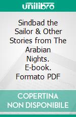 Sindbad the Sailor & Other Stories from The Arabian Nights. E-book. Formato PDF ebook