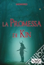 La promessa di Kin. E-book. Formato Mobipocket ebook