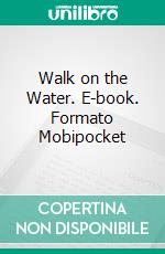 Walk on the Water. E-book. Formato Mobipocket ebook