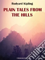 Plain Tales from the Hills. E-book. Formato EPUB ebook