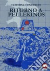 Ritorno a Pellekinos. E-book. Formato EPUB ebook