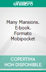 Many Mansions. E-book. Formato Mobipocket ebook