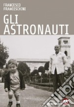 Gli astronauti. E-book. Formato EPUB