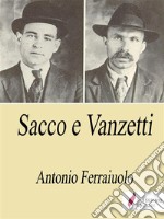 Sacco e Vanzetti . E-book. Formato Mobipocket ebook