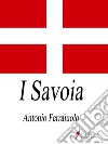 I Savoia. E-book. Formato Mobipocket ebook