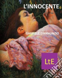 L'innocente. E-book. Formato EPUB ebook di Gabriele D'Annunzio