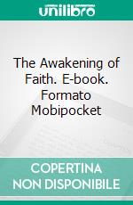 The Awakening of Faith. E-book. Formato Mobipocket ebook