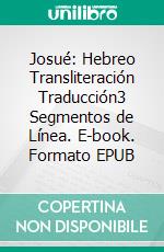 Josué: Hebreo Transliteración Traducción3 Segmentos de Línea. E-book. Formato EPUB