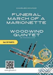 Funeral march of a Marionette - Woodwind Quintet (Set of Parts). E-book. Formato PDF ebook di Charles Gounod