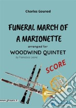 Funeral march of a Marionette - Woodwind Quintet (SCORE). E-book. Formato PDF ebook