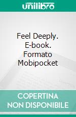 Feel Deeply. E-book. Formato Mobipocket ebook