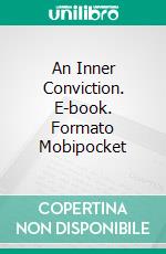 An Inner Conviction. E-book. Formato Mobipocket ebook