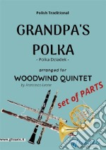 Grandpa's Polka - Woodwind Quintet (Set of Parts)Polka Dziadek. E-book. Formato PDF ebook