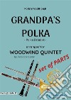 Grandpa's Polka - Woodwind Quintet (Set of Parts)Polka Dziadek. E-book. Formato PDF ebook