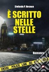 È scritto nelle stelle. E-book. Formato EPUB ebook di Stefania P. Nosnan