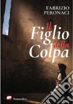 Il figlio della colpa. E-book. Formato EPUB ebook