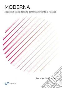 ModernaAppunti di storia dell’arte dal Gotico al Barocco. E-book. Formato Mobipocket ebook