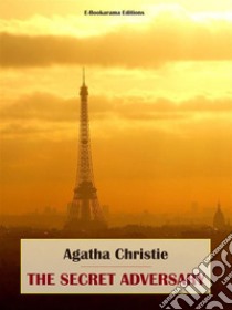 The Secret Adversary. E-book. Formato EPUB ebook di Agatha Christie