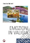 Emozioni in valigia. E-book. Formato EPUB ebook di Annalisa Baldinelli