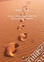 Storia e cultura degli arabi fino alla morte di Maometto. E-book. Formato EPUB ebook