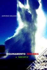 Inquinamento Ecologia e Società. E-book. Formato EPUB ebook