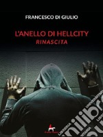 L'anello di Hellcity - Vol.1. E-book. Formato EPUB