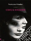 Come il macramè. E-book. Formato EPUB ebook di Francesca Amadasi