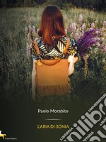 L'aria di Sonia. E-book. Formato EPUB ebook