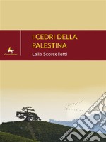 I cedri della Palestina. E-book. Formato EPUB ebook