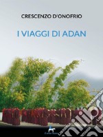 I viaggi di Adan. E-book. Formato EPUB