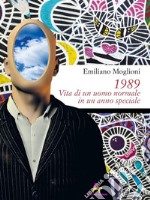 1989 Vita di un uomo normale in un anno speciale. E-book. Formato EPUB ebook