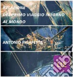 Relazione del primo viaggio intorno al mondo. E-book. Formato EPUB ebook