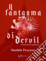 Il Fantasma Di DervilCronache Di Andorian. E-book. Formato EPUB ebook