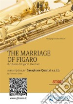 Score &quot;The Marriage of Figaro&quot; - Sax QuartetLe Nozze di Figaro - overture. E-book. Formato PDF ebook