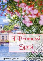 I promessi sposi (annotato). E-book. Formato EPUB ebook