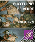 L&apos;uccellino Belverde. E-book. Formato Mobipocket ebook