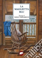 La maglietta blu. E-book. Formato EPUB ebook