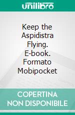 Keep the Aspidistra Flying. E-book. Formato Mobipocket ebook