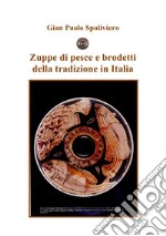  Zuppe di pesce e brodetti della tradizione in Italia. E-book. Formato PDF ebook