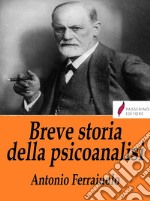 Breve storia della psicoanalisi. E-book. Formato Mobipocket ebook