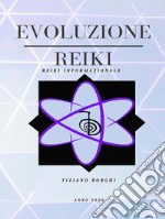 Evoluzione reikiReiki informazionale. E-book. Formato EPUB ebook