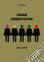 Cinque Dissertazioni(1842-1844). E-book. Formato Mobipocket ebook