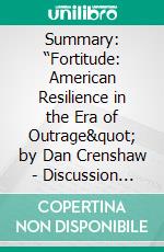 Summary: “Fortitude: American Resilience in the Era of Outrage