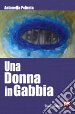 Una donna in gabbia. E-book. Formato EPUB ebook