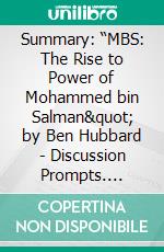 Summary: “MBS: The Rise to Power of Mohammed bin Salman