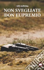 Non svegliate Don Eupremio. E-book. Formato EPUB ebook