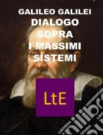 Dialogo sopra i due massimi sistemi del mondo tolemaico e copernicano. E-book. Formato EPUB ebook