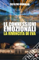 Le connessioni emozionali - La rivincita di Eva. E-book. Formato EPUB ebook